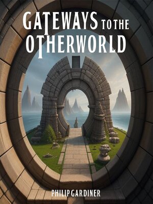 cover image of Gateways to the Otherworld